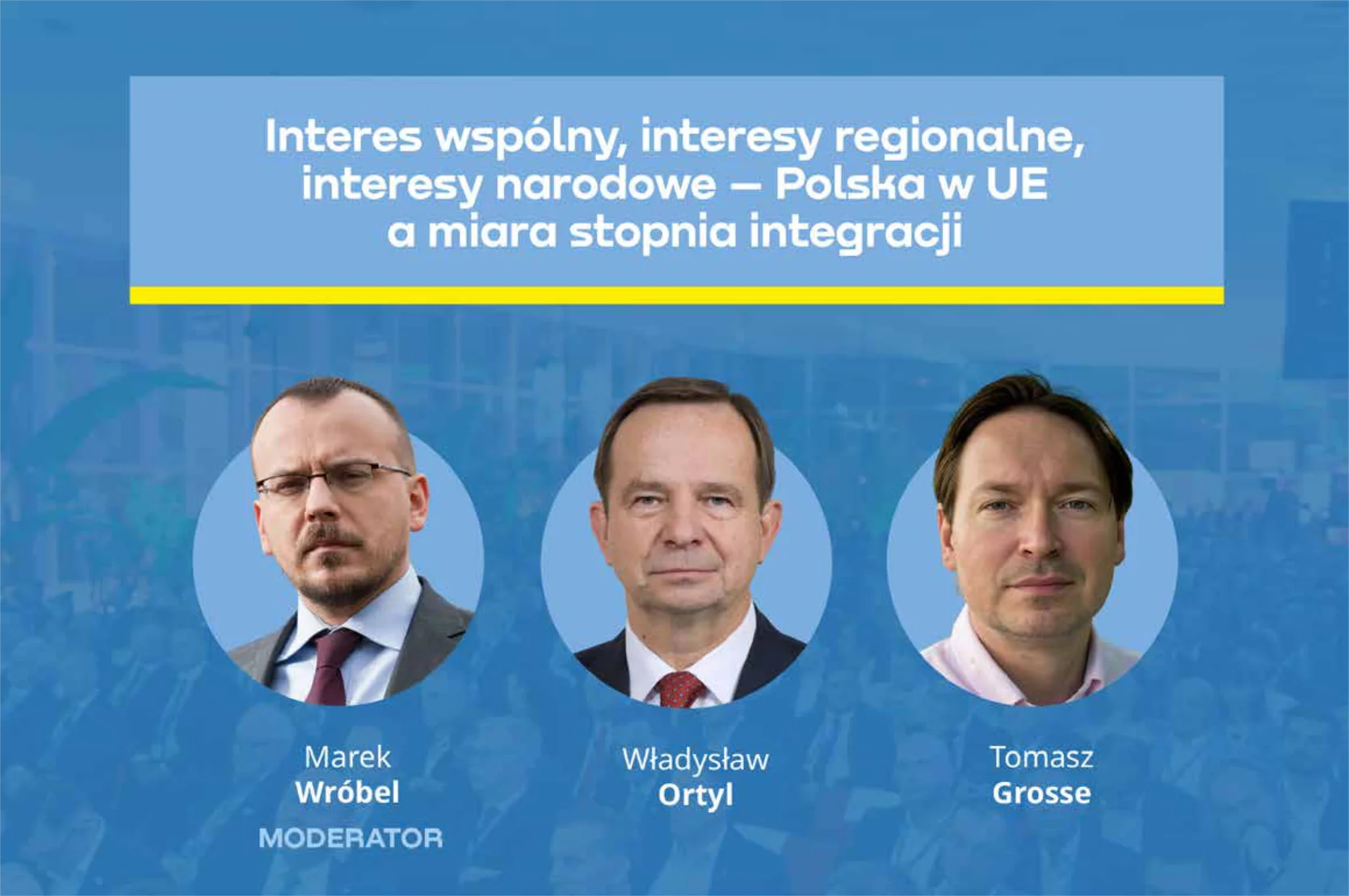 Panel 2 - Interes wspólny, interesy regionalne, interesy narodowe – miara stopnia integracji