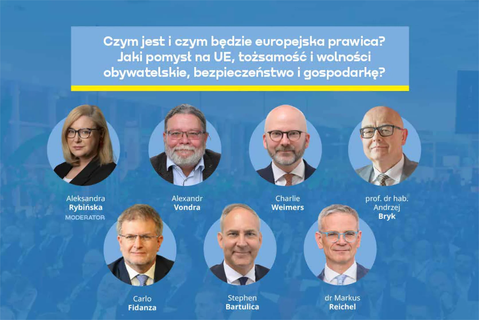 Panel 3 - Czym jest i czym będzie europejska prawica?